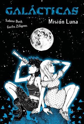 GALÁCTICAS. MISIÓN LUNA | 9788467860887 | BOTH, SABINE/ZILLGENS, GERLIS | Llibres Parcir | Llibreria Parcir | Llibreria online de Manresa | Comprar llibres en català i castellà online