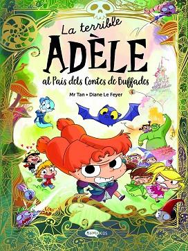 LA TERRIBLE ADÈLE AL PAÍS DELS CONTES DE BUFFADES | 9788419183743 | MR TAN | Llibres Parcir | Llibreria Parcir | Llibreria online de Manresa | Comprar llibres en català i castellà online