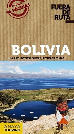 GUIA FUERA RUTA BOLIVIA | 9788499355283 | ORTEGA BARGUEÑO, PILAR/LORENZO, ÁUREA | Llibres Parcir | Llibreria Parcir | Llibreria online de Manresa | Comprar llibres en català i castellà online