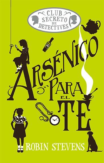 ARSÉNICO PARA EL TÉ (COZY MYSTERY JUVENIL) | 9788419599476 | STEVENS, ROBIN | Llibres Parcir | Llibreria Parcir | Llibreria online de Manresa | Comprar llibres en català i castellà online