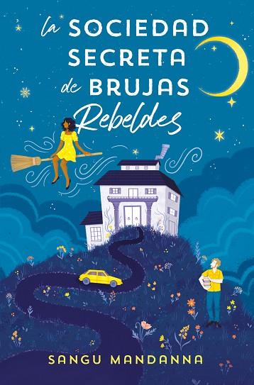 LA SOCIEDAD SECRETA DE BRUJAS REBELDES | 9788466673808 | MANDANNA, SANGU | Llibres Parcir | Llibreria Parcir | Llibreria online de Manresa | Comprar llibres en català i castellà online