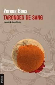 TARONGES DE SANG | 9788490267448 | BOOS, VERENA | Llibres Parcir | Llibreria Parcir | Llibreria online de Manresa | Comprar llibres en català i castellà online