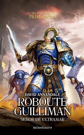 PRIMARCHS Nº 01  ROBOUTE GUILLIMAN: SEÑOR DE ULTRAMAR | 9788445015100 | ANNANDALE, DAVID | Llibres Parcir | Llibreria Parcir | Llibreria online de Manresa | Comprar llibres en català i castellà online