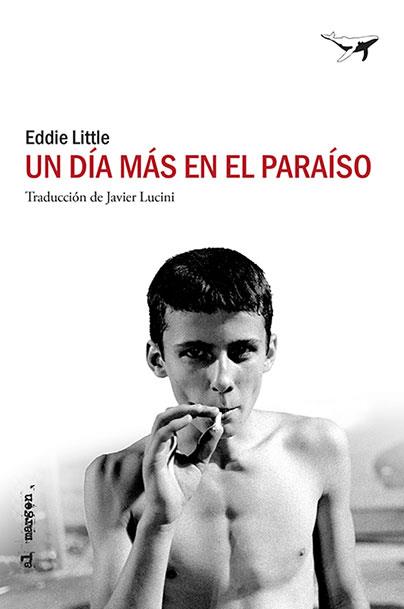 UN DÍA MÁS EN EL PARAÍSO | 9788494850158 | LITTLE, EDDIE | Llibres Parcir | Llibreria Parcir | Llibreria online de Manresa | Comprar llibres en català i castellà online