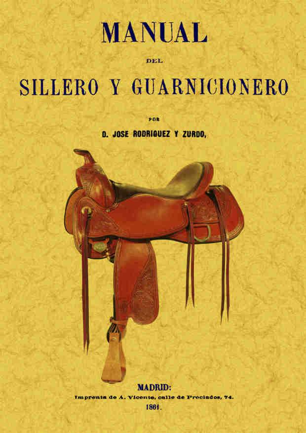 MANUAL DEL SILLERO Y GUARNICIONERO | 9788490014288 | RODRIGUEZ Y ZURDO, JOSE | Llibres Parcir | Llibreria Parcir | Llibreria online de Manresa | Comprar llibres en català i castellà online