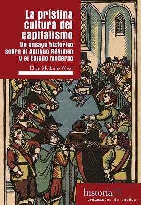 LA PRÍSTINA CULTURA DEL CAPITALISMO | 9788494914706 | MEIKSINS WOOD, ELLEN | Llibres Parcir | Llibreria Parcir | Llibreria online de Manresa | Comprar llibres en català i castellà online