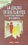 LA LEALTAD DE SUS CLIENTES | 9788479781859 | Llibres Parcir | Llibreria Parcir | Llibreria online de Manresa | Comprar llibres en català i castellà online