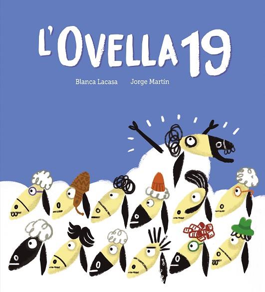 L'OVELLA 19 | 9788419607744 | LACASA, BLANCA | Llibres Parcir | Llibreria Parcir | Llibreria online de Manresa | Comprar llibres en català i castellà online