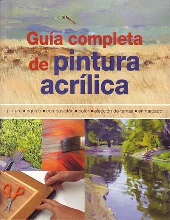 GUIA COMPLETA DE PINTURA ACRILICA | 9788495376978 | Llibres Parcir | Llibreria Parcir | Llibreria online de Manresa | Comprar llibres en català i castellà online