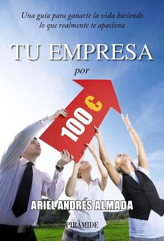 TU EMPRESA POR 100 EUROS | 9788436828351 | ALMADA, ARIEL ANDRÉS | Llibres Parcir | Llibreria Parcir | Llibreria online de Manresa | Comprar llibres en català i castellà online