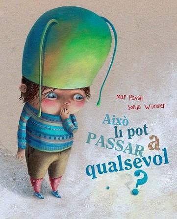 AIXO LI POT PASSAR A QUALSEVOL | 9788415241188 | PAVON MAR WIMMER SONJA | Llibres Parcir | Llibreria Parcir | Llibreria online de Manresa | Comprar llibres en català i castellà online