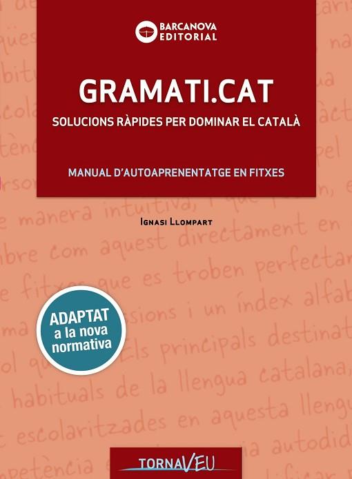 GRAMATI.CAT | 9788448949747 | LLOMPART, IGNASI | Llibres Parcir | Llibreria Parcir | Llibreria online de Manresa | Comprar llibres en català i castellà online