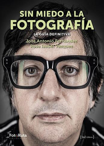 SIN MIEDO A LA FOTOGRAFÍA | 9788412433890 | FERNÁNDEZ, JOSE ANTONIO/VÁZQUEZ, ROSA ISABEL | Llibres Parcir | Llibreria Parcir | Llibreria online de Manresa | Comprar llibres en català i castellà online