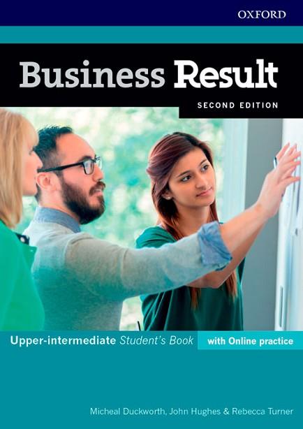 BUSINESS RESULT UPPER-INTERMEDIATE. STUDENT'S BOOK WITH ONLINE PRACTICE 2ND EDIT | 9780194738965 | HUGHES, JOHN / DUCKWORTH, MICHAEL / TURNER, REBECCA | Llibres Parcir | Llibreria Parcir | Llibreria online de Manresa | Comprar llibres en català i castellà online