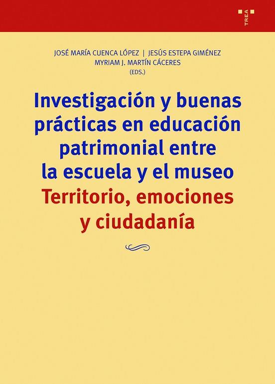 INVESTIGACIÓN Y BUENAS PRÁCTICAS EN EDUCACIÓN PATRIMONIAL ENTRE LA ESCUELA Y EL | 9788418105999 | CUENCA LÓPEZ, JOSÉ MARÍA / ESTEPA GIMÉNEZ, JESÚS / MARTÍN CÁCERES, MYRIAM J. | Llibres Parcir | Llibreria Parcir | Llibreria online de Manresa | Comprar llibres en català i castellà online