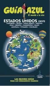 GUIA AZUL: ESTADOS UNIDOS OESTE | 9788416408580 | MONREAL, MANUEL/YUSTE, ENRIQUE/MAZARRASA, LUIS | Llibres Parcir | Llibreria Parcir | Llibreria online de Manresa | Comprar llibres en català i castellà online