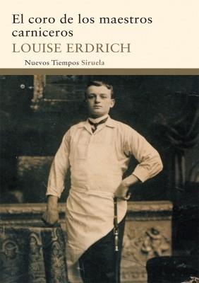 EL CORO DE LOS MAESTROS CARNICEROS | 9788498415285 | ERDRICH LOUISE | Llibres Parcir | Llibreria Parcir | Llibreria online de Manresa | Comprar llibres en català i castellà online