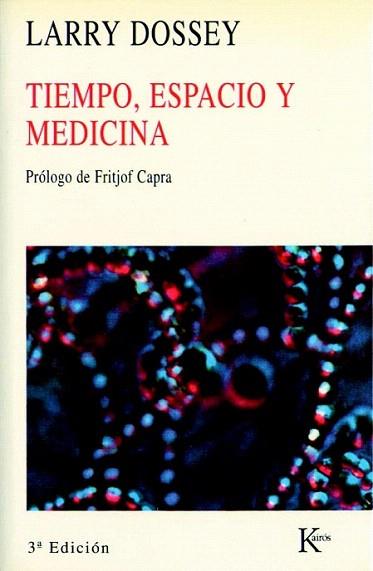 TIEMPO ESPACIO Y MEDICINA | 9788472452473 | LARRY DOSSEY | Llibres Parcir | Llibreria Parcir | Llibreria online de Manresa | Comprar llibres en català i castellà online