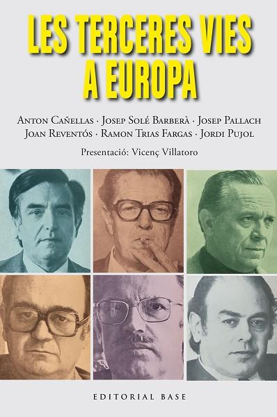 LES TERCERES VIES A EUROPA | 9788410131453 | CAÑELLAS, ANTÓN/SOLÉ BARBERÀ, JOSEP/PALLACH, JOSEP/REVENTÓS, JOAN/TRIAS FARGAS, RAMON/PUJOL, JORDI | Llibres Parcir | Llibreria Parcir | Llibreria online de Manresa | Comprar llibres en català i castellà online