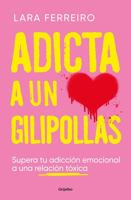 ADICTA A UN GILIPOLLAS | 9788425363559 | FERREIRO, LARA | Llibres Parcir | Llibreria Parcir | Llibreria online de Manresa | Comprar llibres en català i castellà online