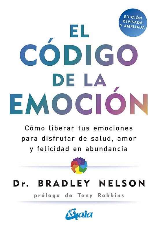 EL CÓDIGO DE LA EMOCIÓN | 9788484458852 | NELSON, BRADLEY | Llibres Parcir | Llibreria Parcir | Llibreria online de Manresa | Comprar llibres en català i castellà online