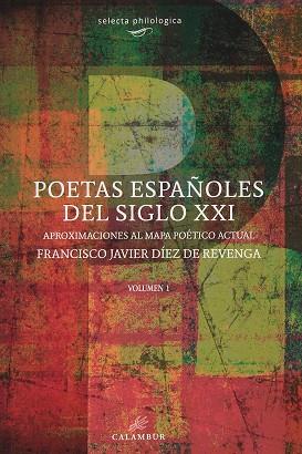 POETAS ESPAÑOLES DEL SIGLO XXI | 9788483593639 | DIEZ DE REVENGA, FCO JAVIER | Llibres Parcir | Llibreria Parcir | Llibreria online de Manresa | Comprar llibres en català i castellà online