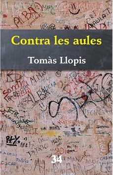 CONTRA LES AULES | 9788475029818 | LLOPIS GUARDIOLA, TOMÀS | Llibres Parcir | Llibreria Parcir | Llibreria online de Manresa | Comprar llibres en català i castellà online