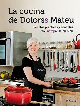 LA COCINA DE DOLORSS MATEU | 9788408118466 | DOLORS MATEU | Llibres Parcir | Llibreria Parcir | Llibreria online de Manresa | Comprar llibres en català i castellà online