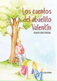 LOS CUENTOS DEL ABUELITO VALENTÍN | 9788494681486 | HUERTA MARTÍNEZ, VALENTÍN | Llibres Parcir | Llibreria Parcir | Llibreria online de Manresa | Comprar llibres en català i castellà online