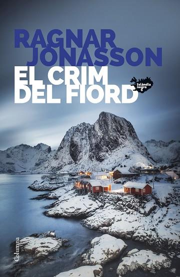 EL CRIM DEL FIORD (SÈRIE ISLÀNDIA NEGRA 6) | 9788466432467 | JÓNASSON, RAGNAR | Llibres Parcir | Llibreria Parcir | Llibreria online de Manresa | Comprar llibres en català i castellà online