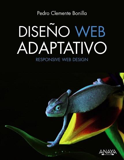 DISEÑO WEB ADAPTATIVO | 9788441533899 | CLEMENTE  BONILLA, PEDRO | Llibres Parcir | Llibreria Parcir | Llibreria online de Manresa | Comprar llibres en català i castellà online