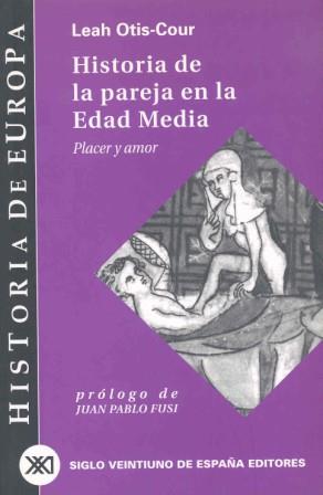 HISTORIA DE LA PAREJA EN LA EDAD MEDIA | 9788432310546 | LEAH OTIS-COUR | Llibres Parcir | Librería Parcir | Librería online de Manresa | Comprar libros en catalán y castellano online