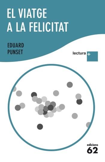 EL VIATGE A LA FELICITAT lletra gran lectura + | 9788429768275 | PUNSET EDUARD | Llibres Parcir | Llibreria Parcir | Llibreria online de Manresa | Comprar llibres en català i castellà online