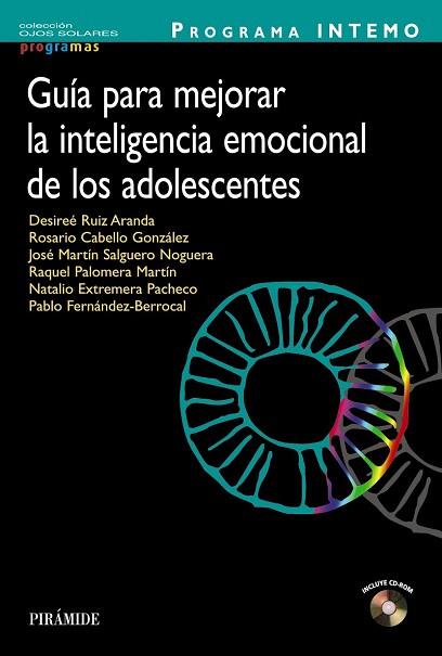 PROGRAMA INTEMO. GUÍA PARA MEJORAR LA INTELIGENCIA EMOCIONAL DE LOS ADOLESCENTES | 9788436828658 | RUIZ ARANDA, DESIREÉ/CABELLO GONZÁLEZ, ROSARIO/PALOMERA MARTÍN, RAQUEL/EXTREMERA PACHECO, NATALIO/SA | Llibres Parcir | Llibreria Parcir | Llibreria online de Manresa | Comprar llibres en català i castellà online