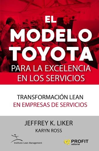 EL MODELO TOYOTA PARA LA EXCELENCIA EN LOS SERVICIOS | 9788417209247 | LIKER., JEFFREY K./ROSS, KARYN | Llibres Parcir | Llibreria Parcir | Llibreria online de Manresa | Comprar llibres en català i castellà online