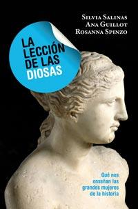 LA LECCION DE LAS DIOSAS que nos enseñan las grandes mujere | 9788492981458 | SILVIA SALINAS ANA GUILLOT ROSANNA SPINZO | Llibres Parcir | Llibreria Parcir | Llibreria online de Manresa | Comprar llibres en català i castellà online