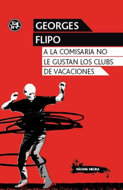 A la comisaria no le gustan los clubs de vacaciones | 9788415325352 | Georges Flipo | Llibres Parcir | Llibreria Parcir | Llibreria online de Manresa | Comprar llibres en català i castellà online