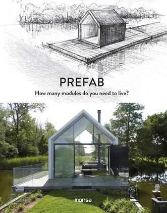 PREFAB. HOW MANY MODULES DO YOU NEED TO LIVE? | 9788416500611 | Llibres Parcir | Llibreria Parcir | Llibreria online de Manresa | Comprar llibres en català i castellà online