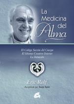 LA MEDICINA DEL ALMA | 9788484450634 | ROLF ERIC | Llibres Parcir | Llibreria Parcir | Llibreria online de Manresa | Comprar llibres en català i castellà online