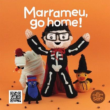 ELS CACAUS D'EN SAM : MARRAMEU, GO HOME! | 9788499793283 | SIERRA I SERRA, ESPERANÇA/TEIXIDOR PLANELLA, XAVIER | Llibres Parcir | Llibreria Parcir | Llibreria online de Manresa | Comprar llibres en català i castellà online