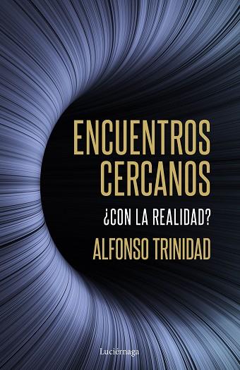 ENCUENTROS CERCANOS ¿CON LA REALIDAD? | 9788419164254 | TRINIDAD HERNÁNDEZ, ALFONSO | Llibres Parcir | Llibreria Parcir | Llibreria online de Manresa | Comprar llibres en català i castellà online