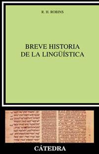 BREVE HISTORIA DE LA LINGUISTICA | 9788437618036 | ROBINS | Llibres Parcir | Llibreria Parcir | Llibreria online de Manresa | Comprar llibres en català i castellà online