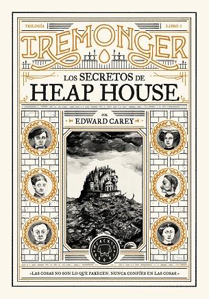 TRILOGÍA IREMONGER 1: LOS SECRETOS DE HEAP HOUSE | 9788419654335 | CAREY, EDWARD | Llibres Parcir | Llibreria Parcir | Llibreria online de Manresa | Comprar llibres en català i castellà online