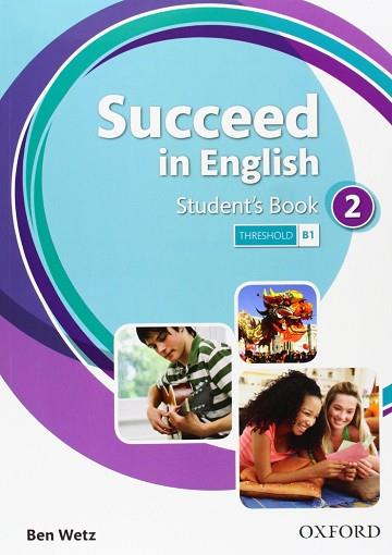 SUCCEED IN ENGLISH 2: STUDENT'S BOOK | 9780194844017 | WETZ, BEN | Llibres Parcir | Llibreria Parcir | Llibreria online de Manresa | Comprar llibres en català i castellà online