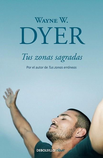 TUS ZONAS SAGRADAS debolsillo | 9788499086972 | DYER WAYNE | Llibres Parcir | Llibreria Parcir | Llibreria online de Manresa | Comprar llibres en català i castellà online