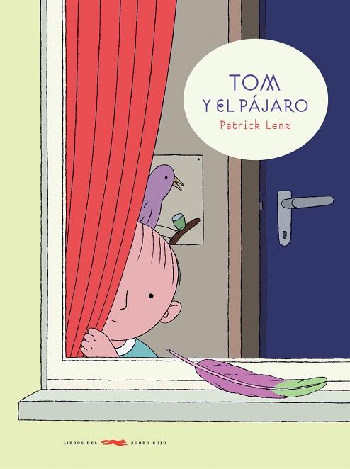 TOM Y EL PÁJARO | 9788492412075 | LENZ, PATRICK | Llibres Parcir | Llibreria Parcir | Llibreria online de Manresa | Comprar llibres en català i castellà online