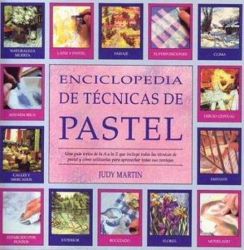 ENCICLOPEDIA DE TECNICAS PASTEL | 9788486673635 | JUDY MARTIN | Llibres Parcir | Llibreria Parcir | Llibreria online de Manresa | Comprar llibres en català i castellà online