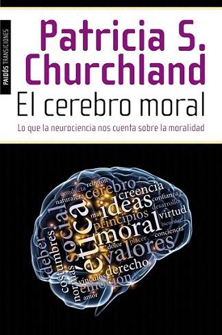 El cerebro moral | 9788449327155 | Patricia S. Churchland | Llibres Parcir | Llibreria Parcir | Llibreria online de Manresa | Comprar llibres en català i castellà online