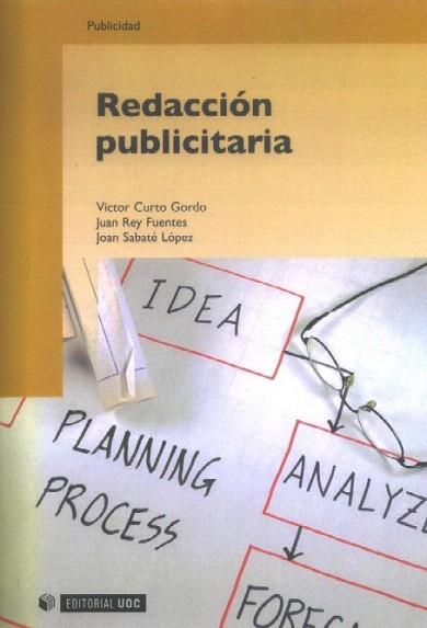 REDACCIÓN PUBLICITARIA | 9788497887083 | CURTO GORDO, VICTOR/REY FUENTES, JUAN/SABATÉ LÓPEZ, JOAN | Llibres Parcir | Llibreria Parcir | Llibreria online de Manresa | Comprar llibres en català i castellà online