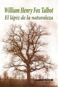 EL LÁPIZ DE LA NATURALEZA 3ªED | 9788415715344 | FOX TALBOT WILLIAM HENRY | Llibres Parcir | Llibreria Parcir | Llibreria online de Manresa | Comprar llibres en català i castellà online